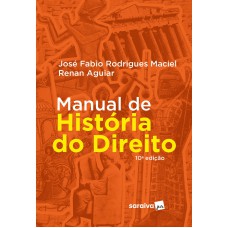 Manual de história do direito - 10ª edição 2022