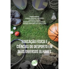 Educação física e ciências do desporto em seus diversos olhares