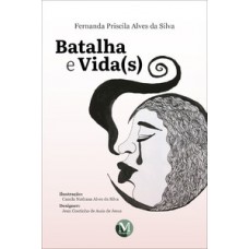 Batalha E Vida(s)