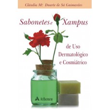 Sabonetes e xampus de uso dermatológico e cosmiátrico