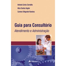 Guia para consultório - atendimento e administração