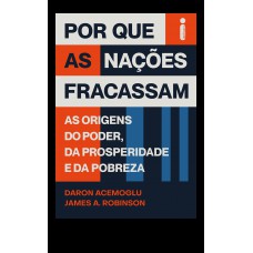 Por que as nações fracassam