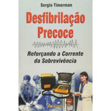 Desfibrilação precoce - Reforçando a corrente da sobrevivência