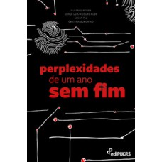 Perplexidades de um ano sem fim