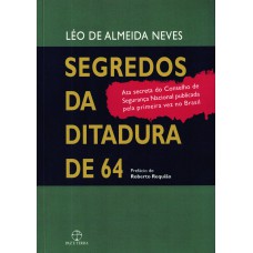 Segredos da ditadura de 64