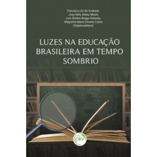 Luzes na educação brasileira em tempo sombrio