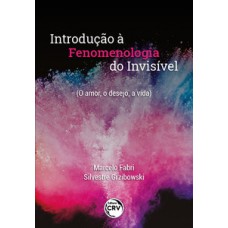 Introdução à fenomenologia do invisível