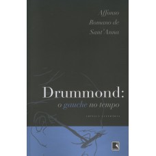 DRUMMOND: O GAUCHE NO TEMPO (RECOMPOSIÇÃO)