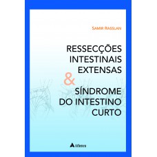 Ressecções intestinais extensas e síndrome do intestino curto