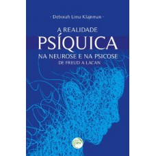 A realidade psíquica na neurose e na psicose