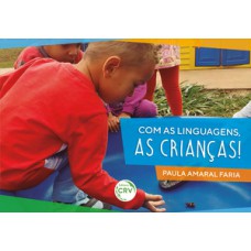 Com as linguagens, as crianças!