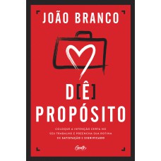 Dê propósito