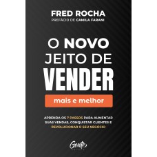 O novo jeito de vender (mais e melhor)