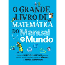 O grande livro de matemática do Manual do Mundo