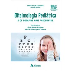 Oftalmologia pediátrica e os desafios mais frequentes