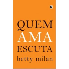 Quem ama escuta