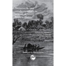 Narrativa de uma cidade encantada ou alegoria de uma história trágica