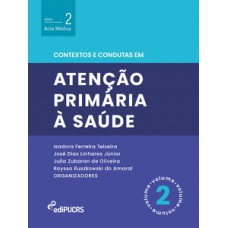 Contextos e condutas em atenção primária à saúde