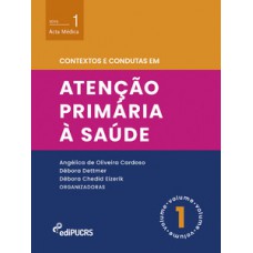 Contextos e condutas em atenção primária à saúde