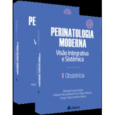 Perinatologia moderna visão integrativa e sistêmica - Vol. 01 e Vol.02