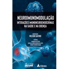 Neuroimunomodulação - Interações imunoneuroendócrinas na saúde e na doença