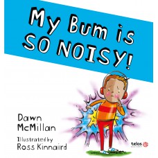 My bum is so noisy!