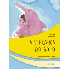 Seres Fantásticos - A vingança do Boto