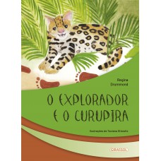 Seres Fantásticos - O Explorador e o Curupira