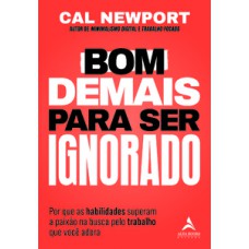 Bom demais para ser ignorado