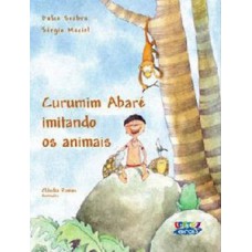 Curumim abaré imitando os animais