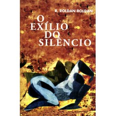 O exílio do silêncio