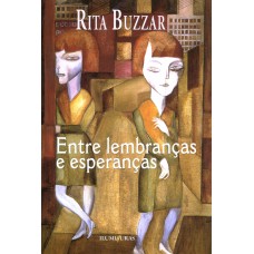 Entre lembranças e esperanças