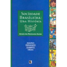 Sociedade brasileira - Uma história através dos movimentos sociais