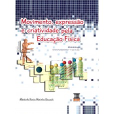 Movimento, Expressão e Criatividade pela Educação Física