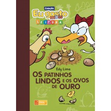 Os patinhos lindos e os ovos de ouro