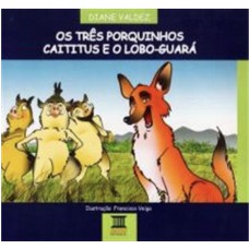 Os três porquinhos caititus e o lobo-guará