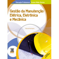 Gestão da Manutenção Elétrica, Eletrônica e Mecânica