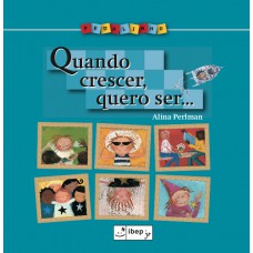 Quando crescer, quero ser...