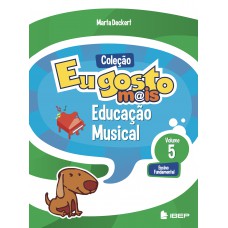 Eu gosto m@is Educação Musical Vol 5