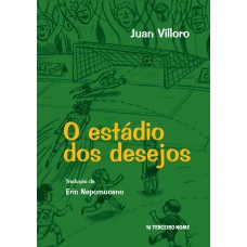 O estádio dos desejos