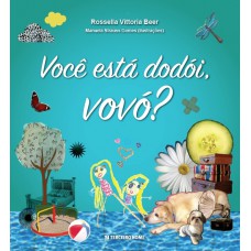 Você está dodói, vovó?