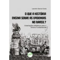 O que a história ensina sobre as epidemias no Brasil?