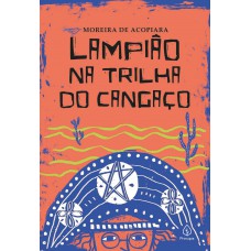 Lampião na trilha do cangaço