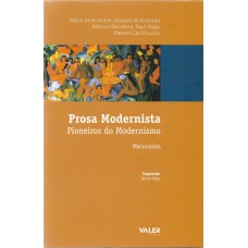 Prosa Modernista: Pioneiros do Modernismo