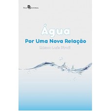 Água: por uma Nova Relação