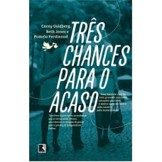 Três chances para o acaso