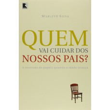 QUEM VAI CUIDAR DOS NOSSOS PAIS?