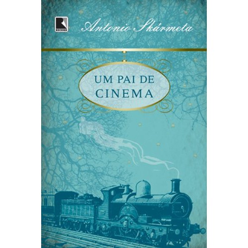 UM PAI DE CINEMA - O FILME DA MINHA VIDA - Antonio