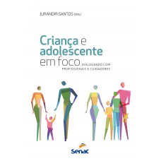 Criança & adolescente em foco