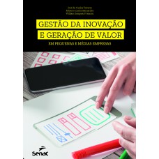 Gestão da inovação e geração de valor em pequenas e médias empresas